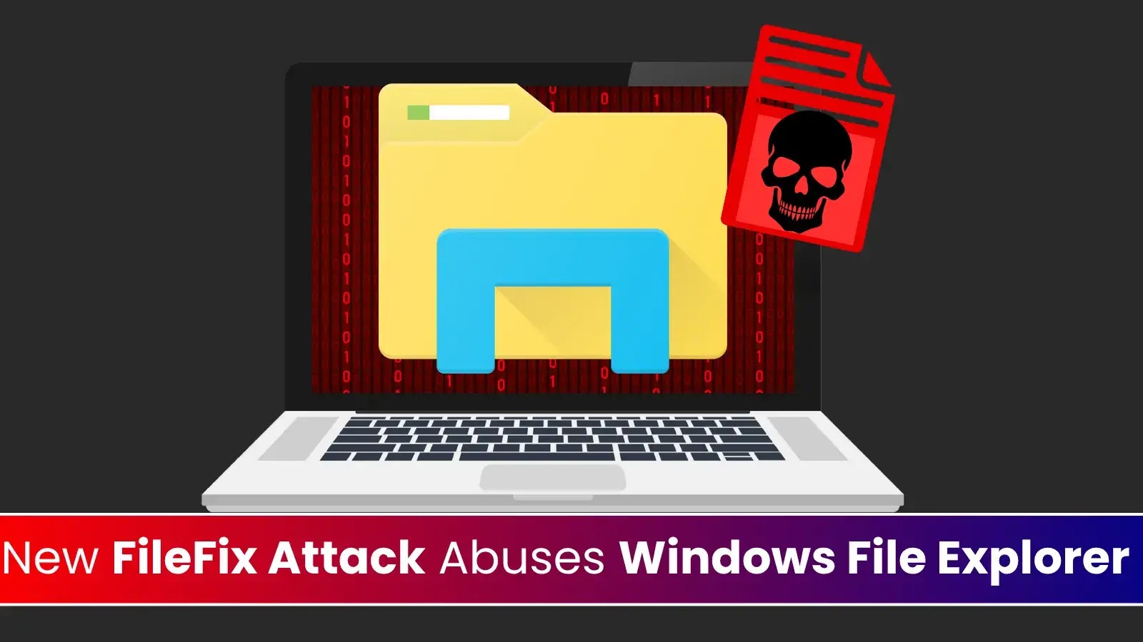 New FileFix Exploit Uses Windows File Explorer to Run Malicious Commands