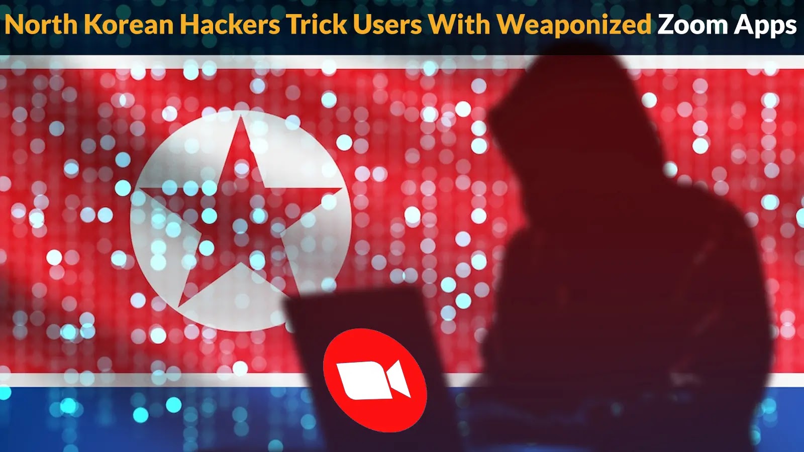 North Korean Hackers Trick Users With Weaponized Zoom Apps to Execute System-Takeover Commands