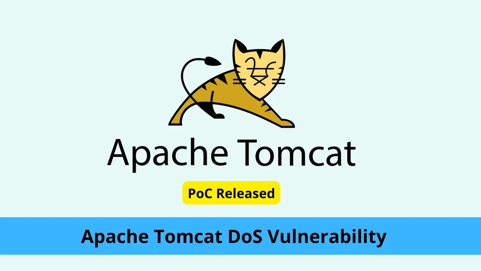 PoC Exploit Released for Apache Tomcat DoS Vulnerability