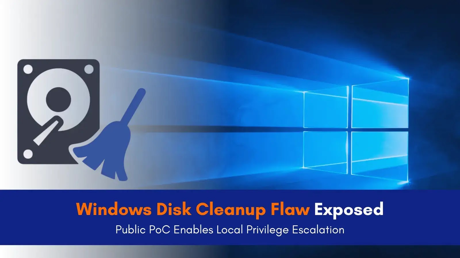 PoC Exploit Unveiled for Windows Disk Cleanup Elevation Vulnerability