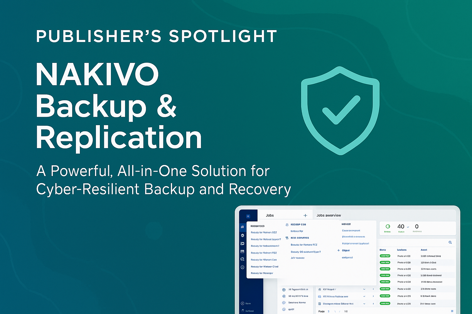 Publisher’s Spotlight: NAKIVO Backup & Replication v11 Publisher’s Spotlight: NAKIVO Backup & Replication v11