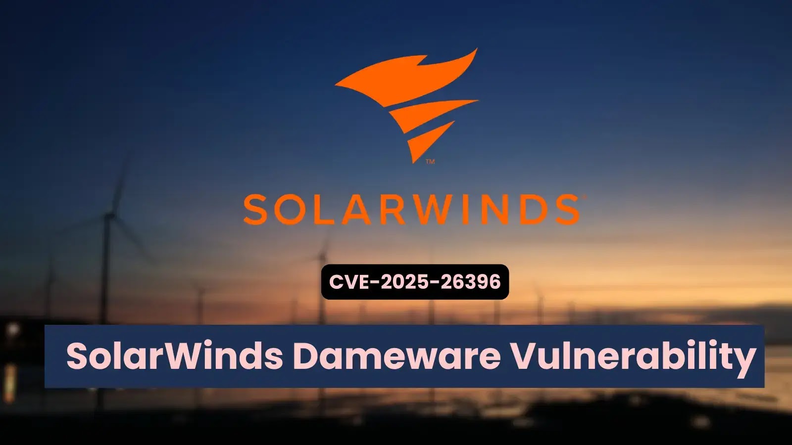 SolarWinds Dameware Vulnerability Could Let Attackers Gain Elevated Privileges