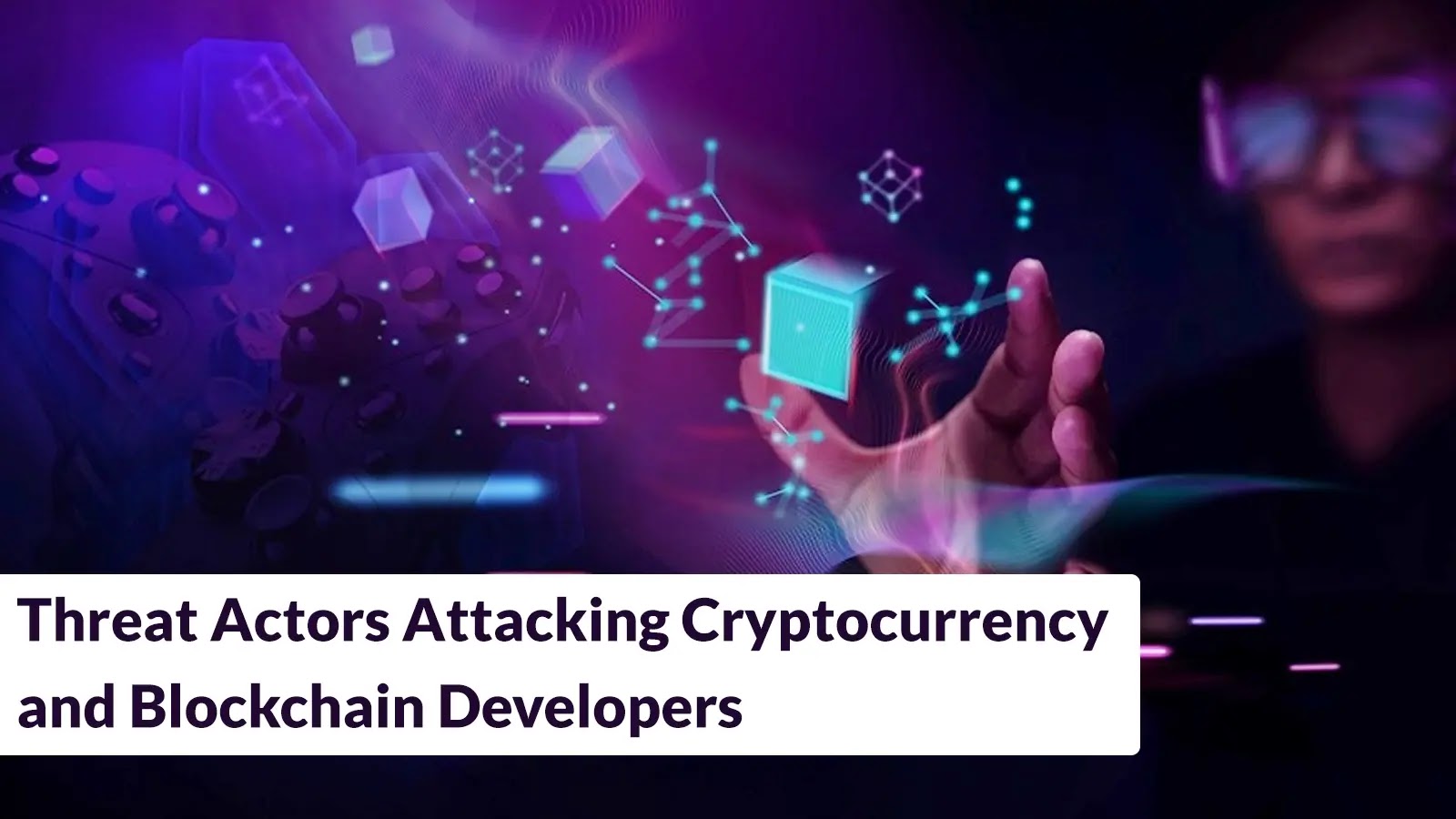 Threat Actors Attacking Cryptocurrency and Blockchain Developers with Weaponized npm and PyPI Packages
