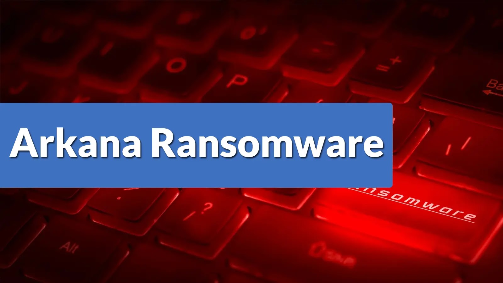 Arkana Ransomware Claimed to Have Stolen 2.2 Million Customer Records