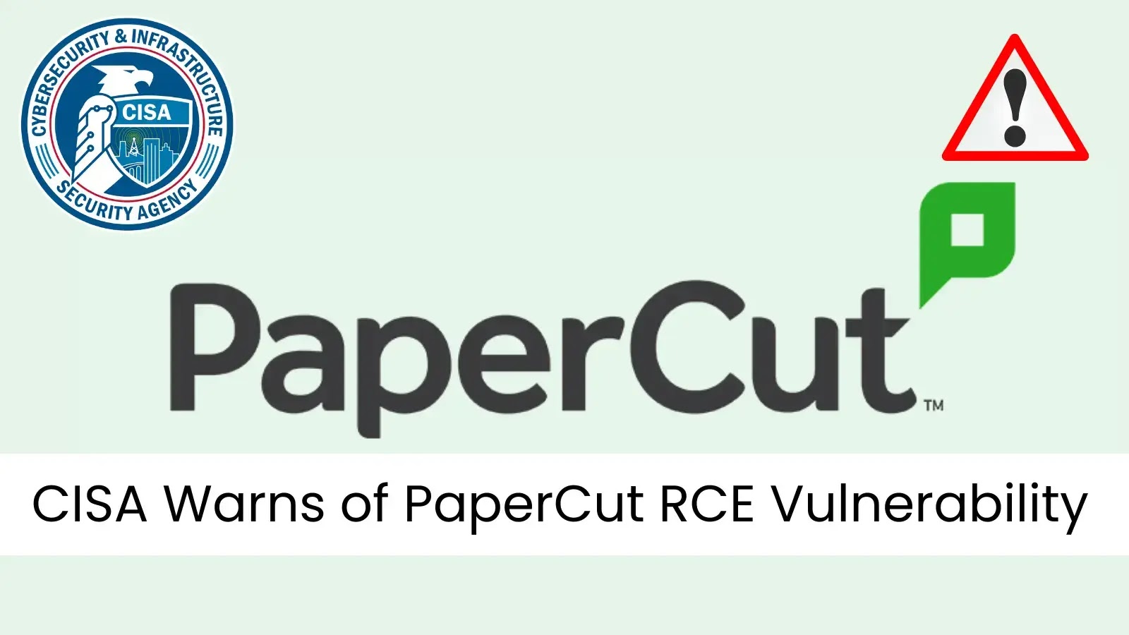 CISA Issues Alert on PaperCut RCE Vulnerability Under Active Exploitation