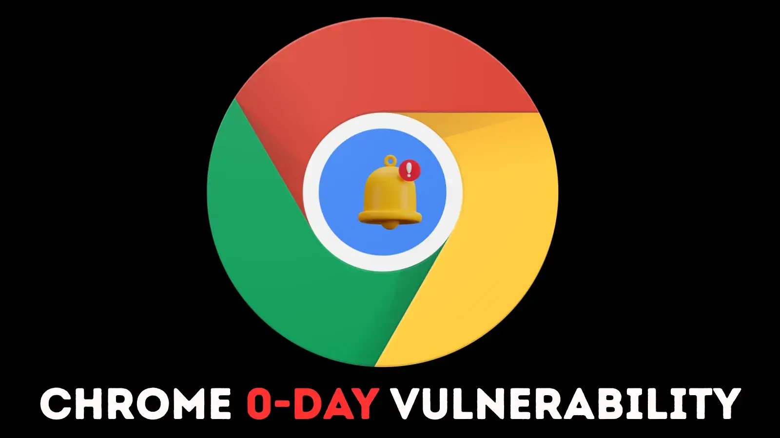 Chrome 0-Day Flaw Exploited in the Wild to Execute Arbitrary Code