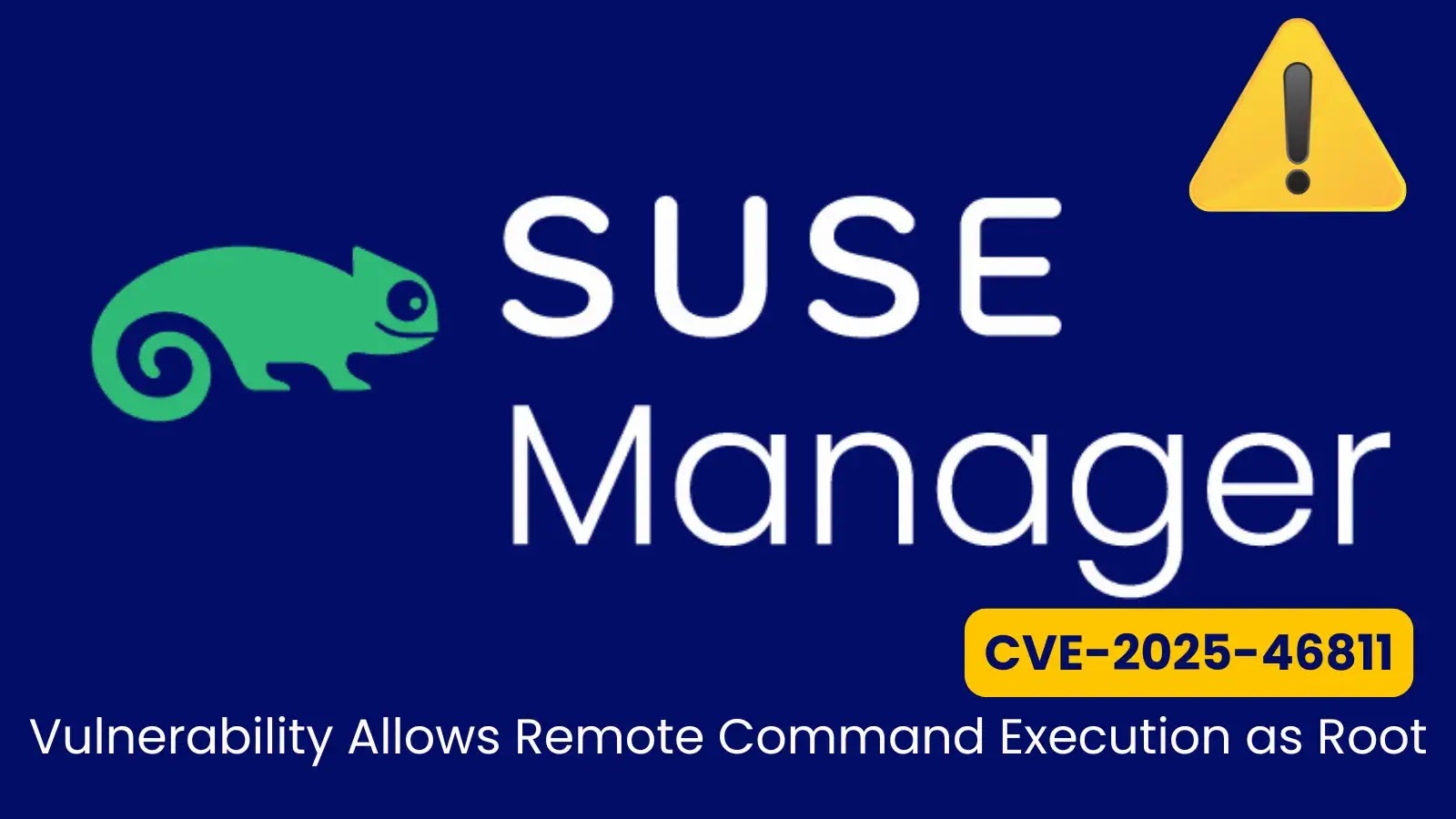 Critical SUSE Manager Vulnerability Allows Remote Command Execution as Root