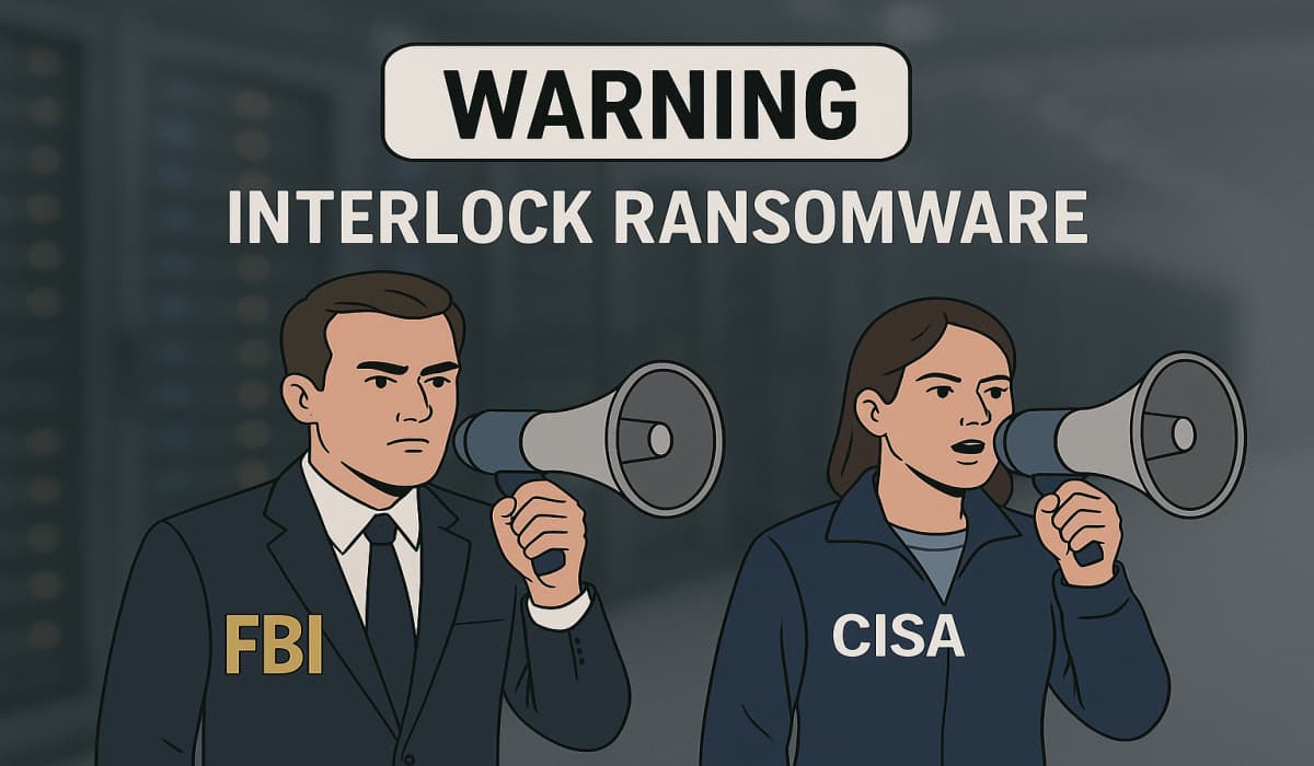 FBI and CISA Warn of Interlock Ransomware Targeting Critical Infrastructure
