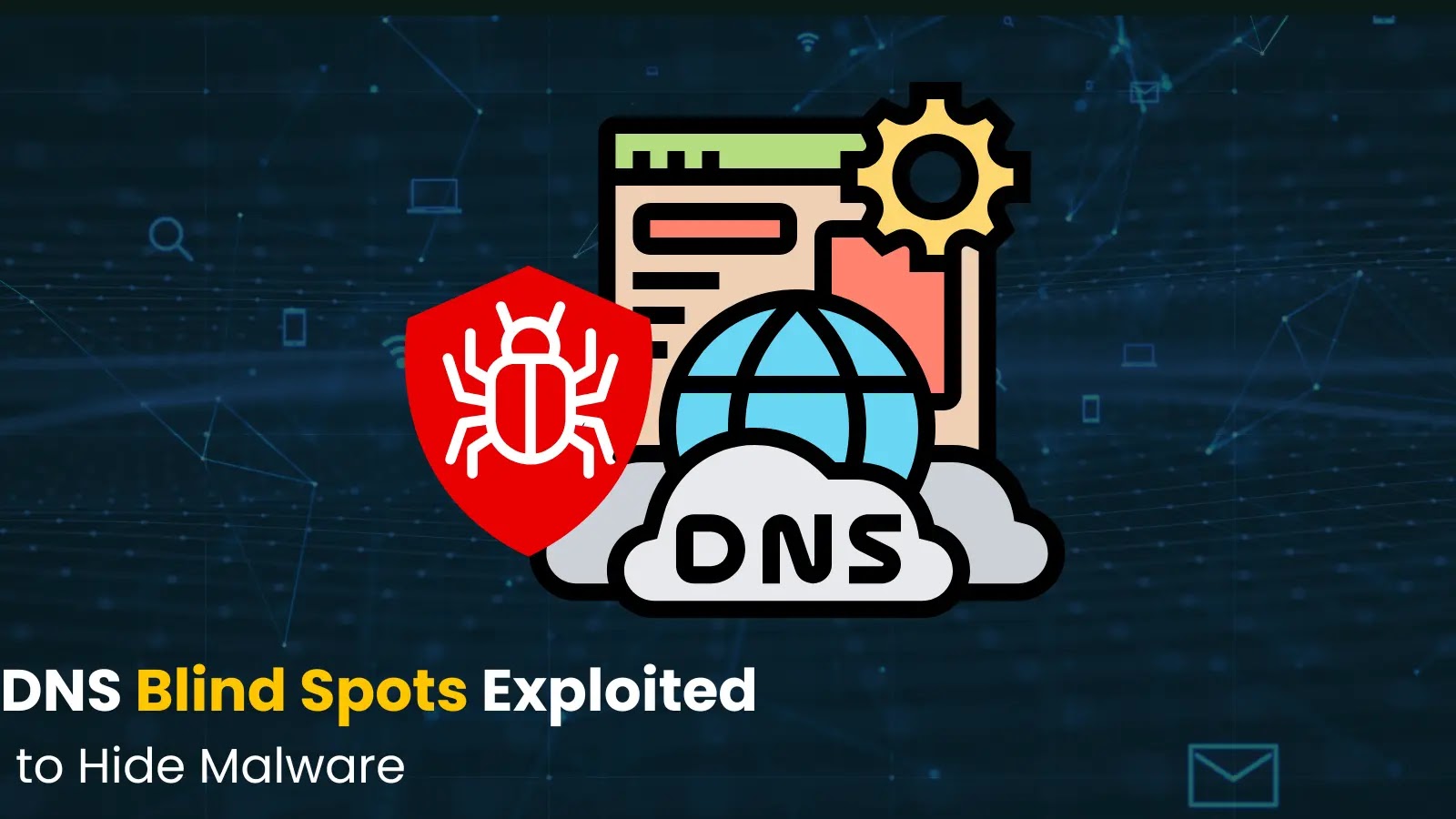 Hackers Exploiting Blind Spots in DNS Records to Store and Deliver Malware