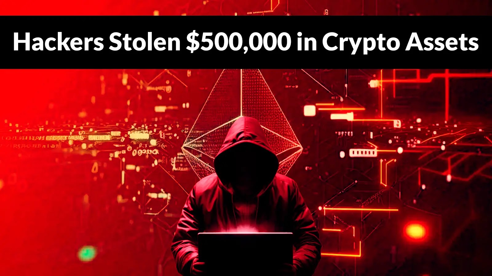 Hackers Stolen $500,000 in Crypto Assets by Weaponizing AI Extension