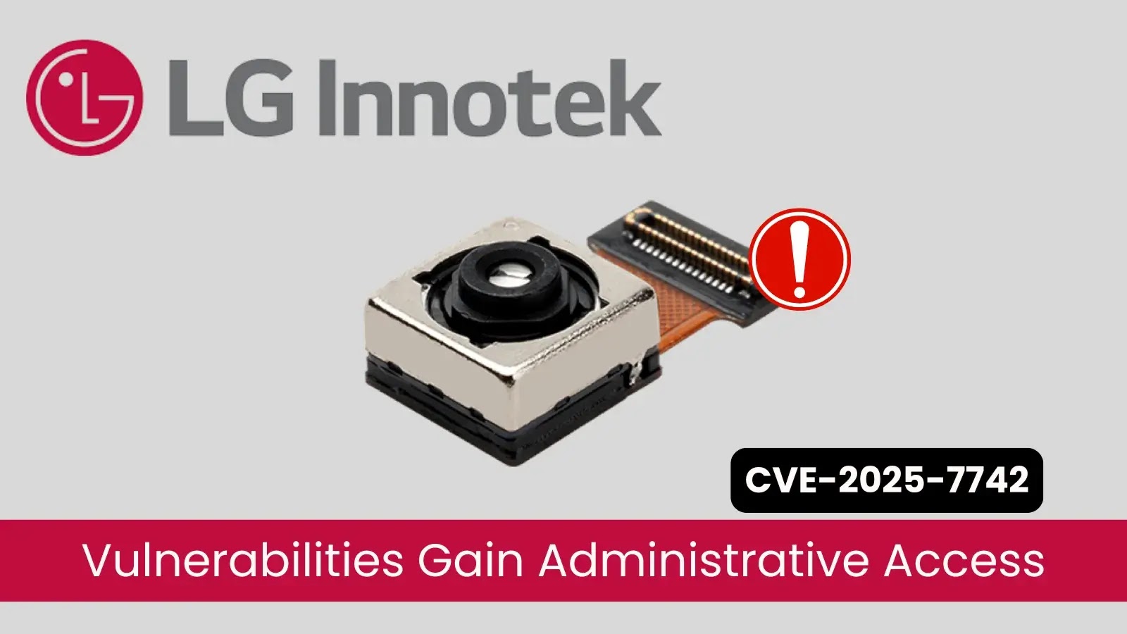 LG Innotek Camera Flaws Could Give Hackers Full Admin Access