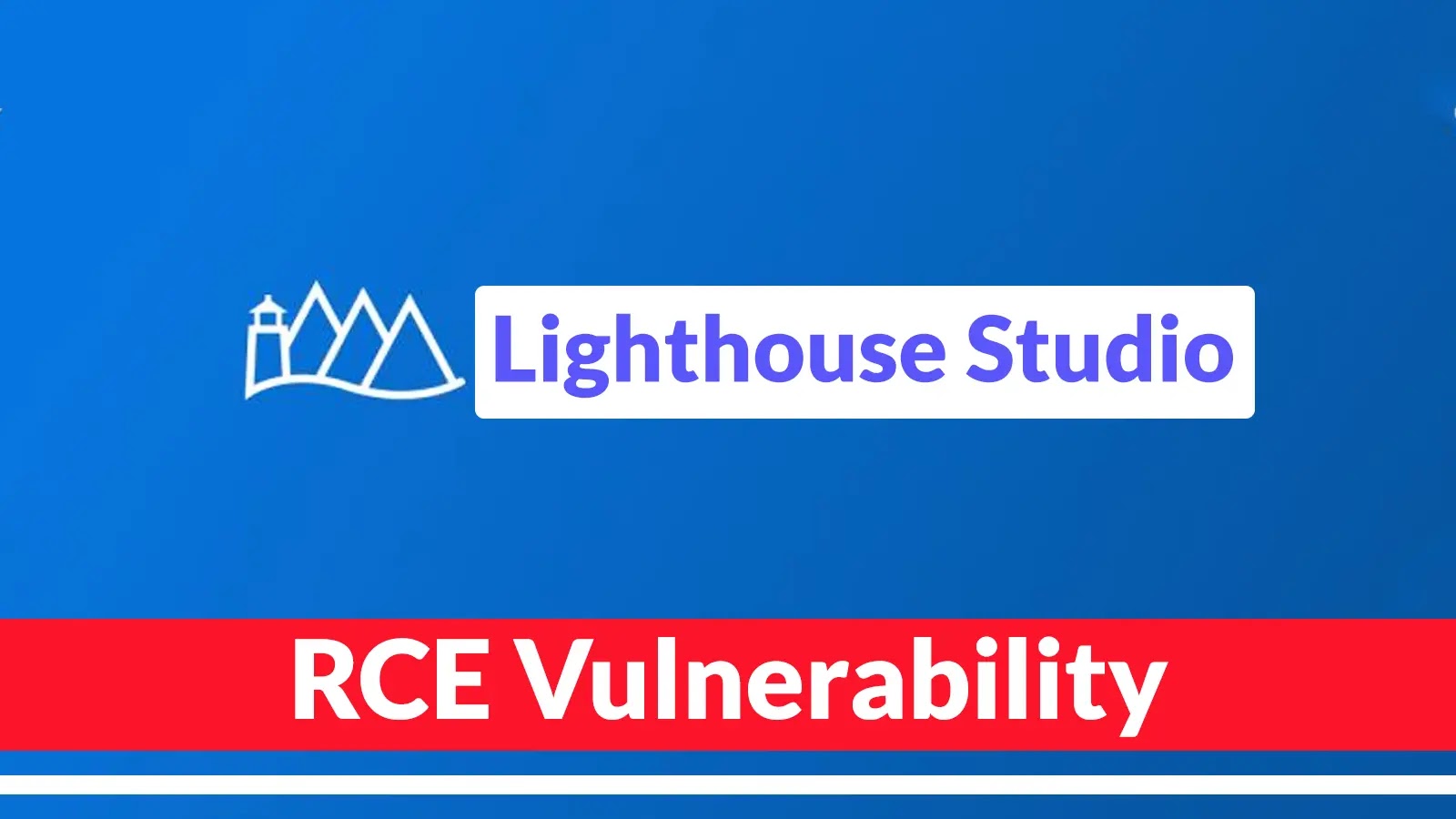 Lighthouse Studio RCE Vulnerability Let Attackers Gain Access to Hosting Servers