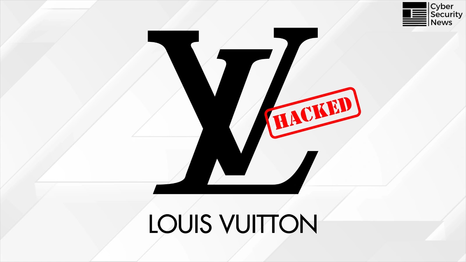 Louis Vuitton Hacked - Attackers Stolen Customers Personal Data