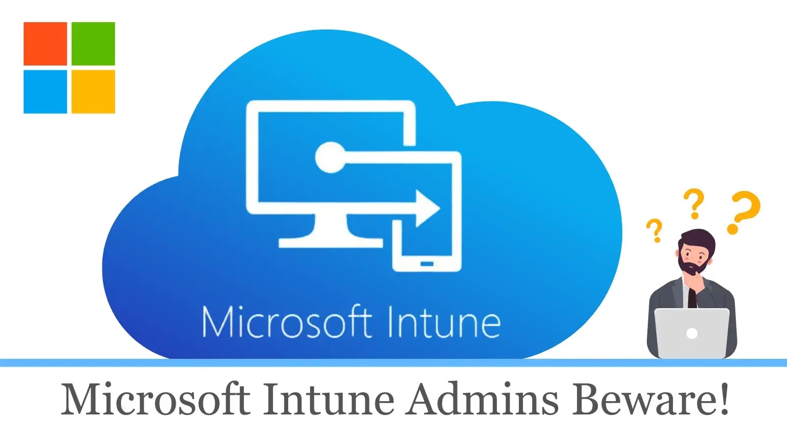 Microsoft Intune Update Wipes Custom Security Baseline Tweaks – Admins Alerted