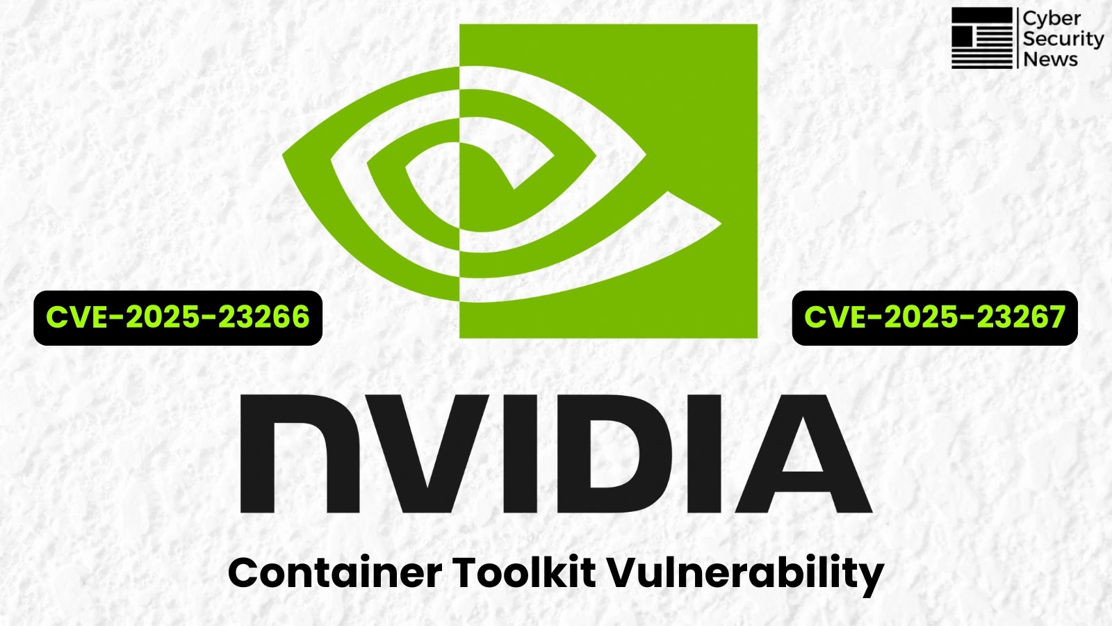 NVIDIA Container Toolkit Vulnerability Allows Elevated Arbitrary Code Execution
