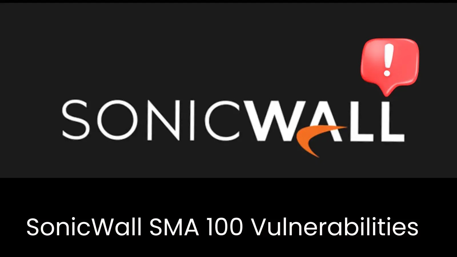 SonicWall SMA 100 Vulnerabilities Allow Remote Execution of Arbitrary JavaScript SonicWall SMA 100 Vulnerabilities Allow Remote Execution of Arbitrary JavaScript