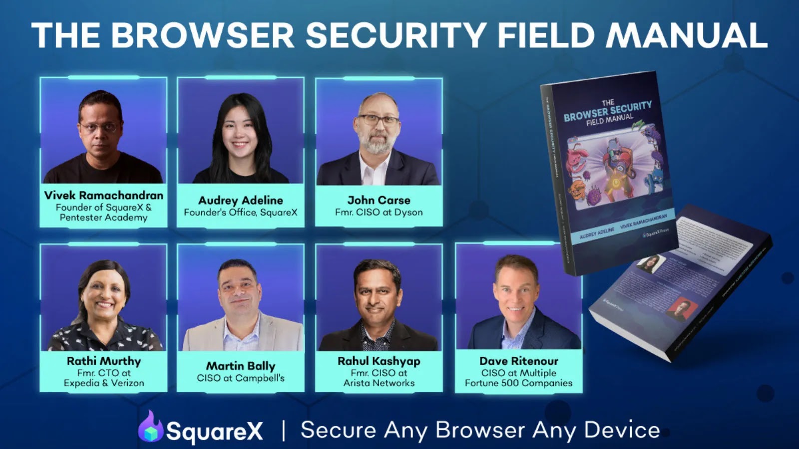 SquareX Collaborates With Top Fortune 500 CISOs To Launch The Browser Security Field Manual At Black Hat SquareX Collaborates With Top Fortune 500 CISOs To Launch The Browser Security Field Manual At Black Hat