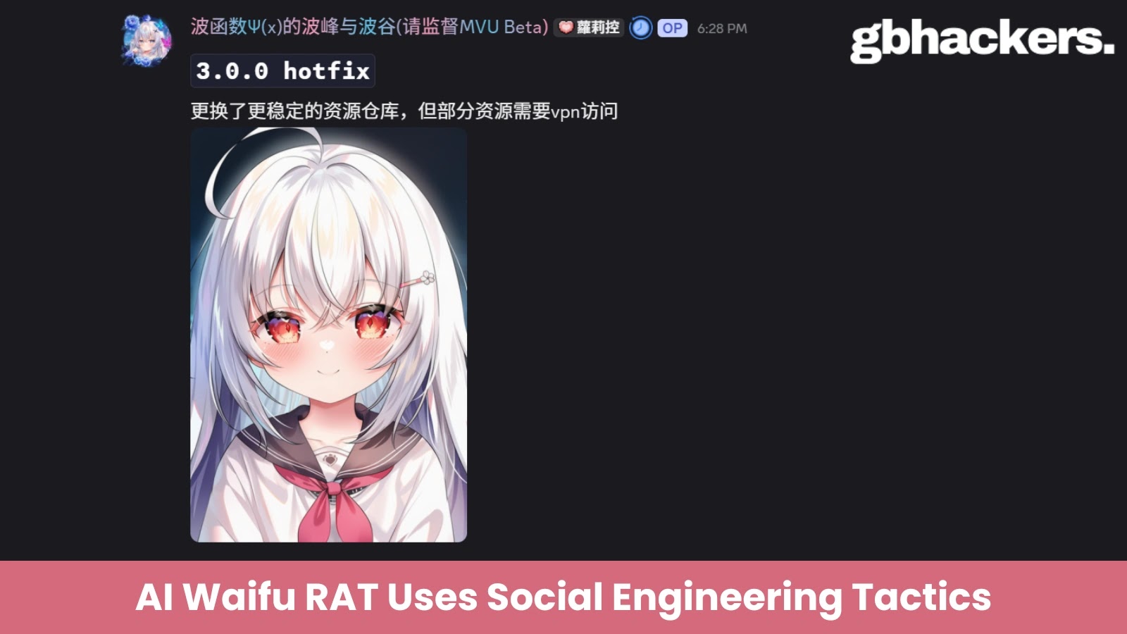 AI Waifu RAT Exploits Users with Advanced Social Engineering Tactics AI Waifu RAT Exploits Users with Advanced Social Engineering Tactics