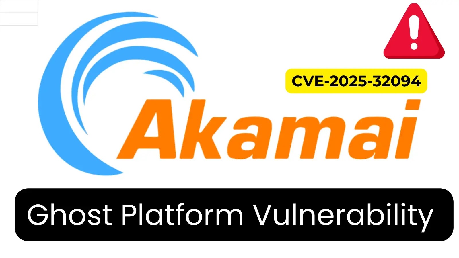 Akamai Ghost Platform Flaw Allows Hidden Second Request Injection