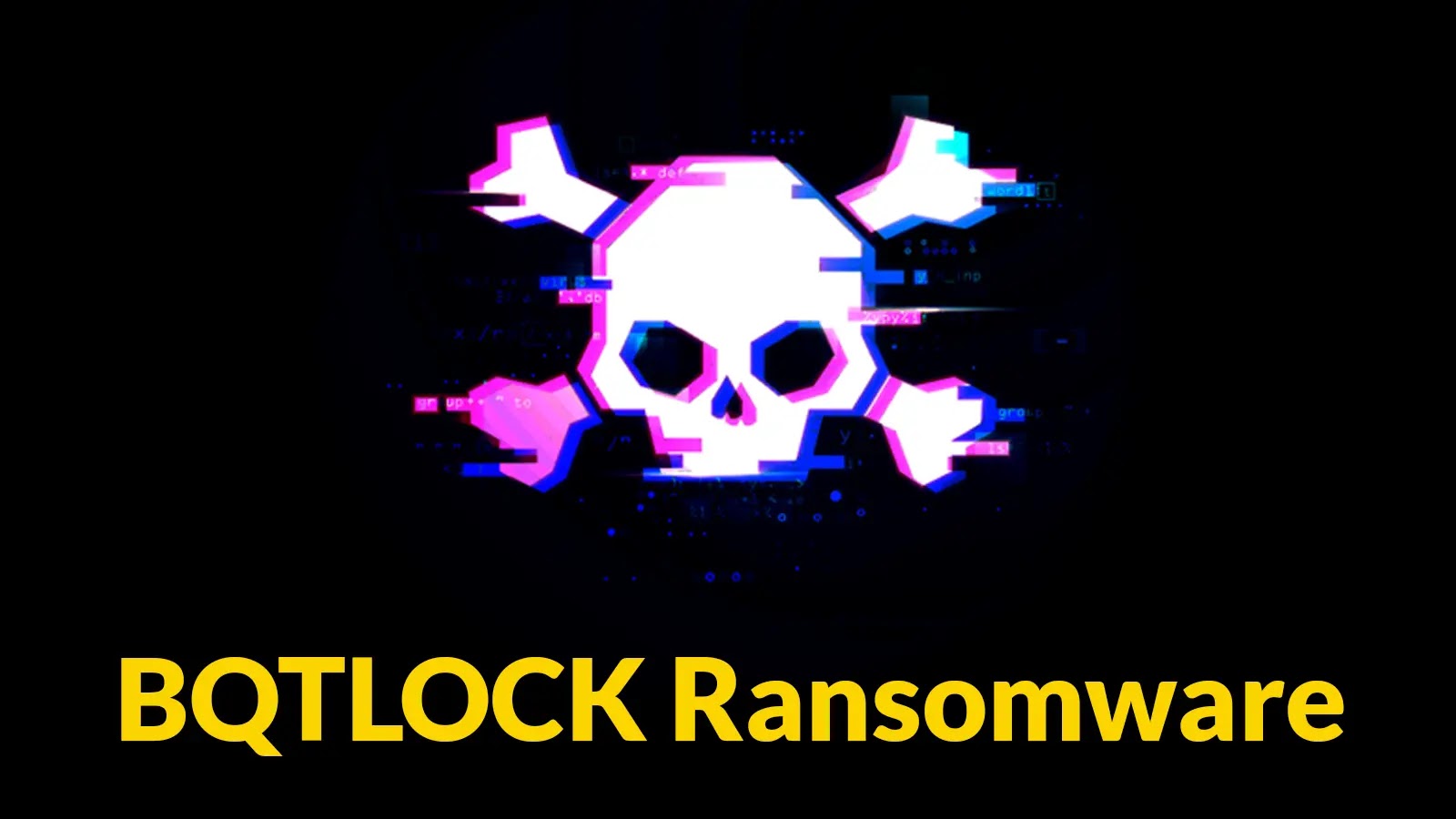BQTLOCK Ransomware Operates as RaaS With Advanced Evasion Techniques