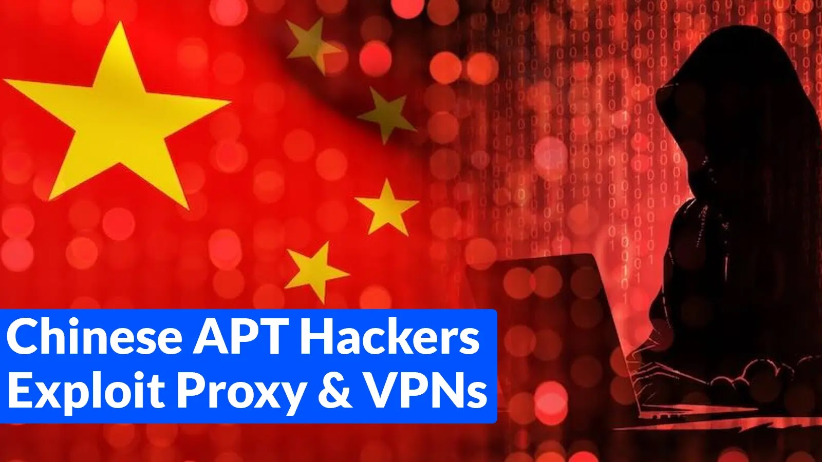 Chinese APT Hackers Using Proxy and VPN Service to Anonymize Infrastructure
