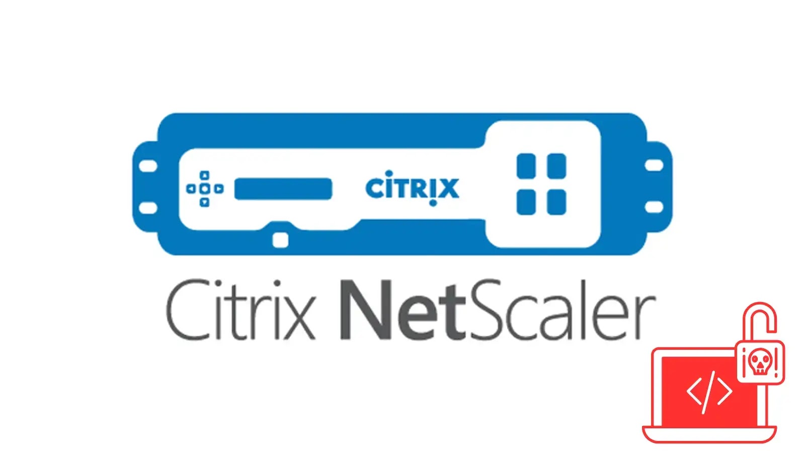 Citrix NetScaler ADC and Gateway Hit by Ongoing Attacks Exploiting 0-Day RCE Citrix NetScaler ADC and Gateway Hit by Ongoing Attacks Exploiting 0-Day RCE