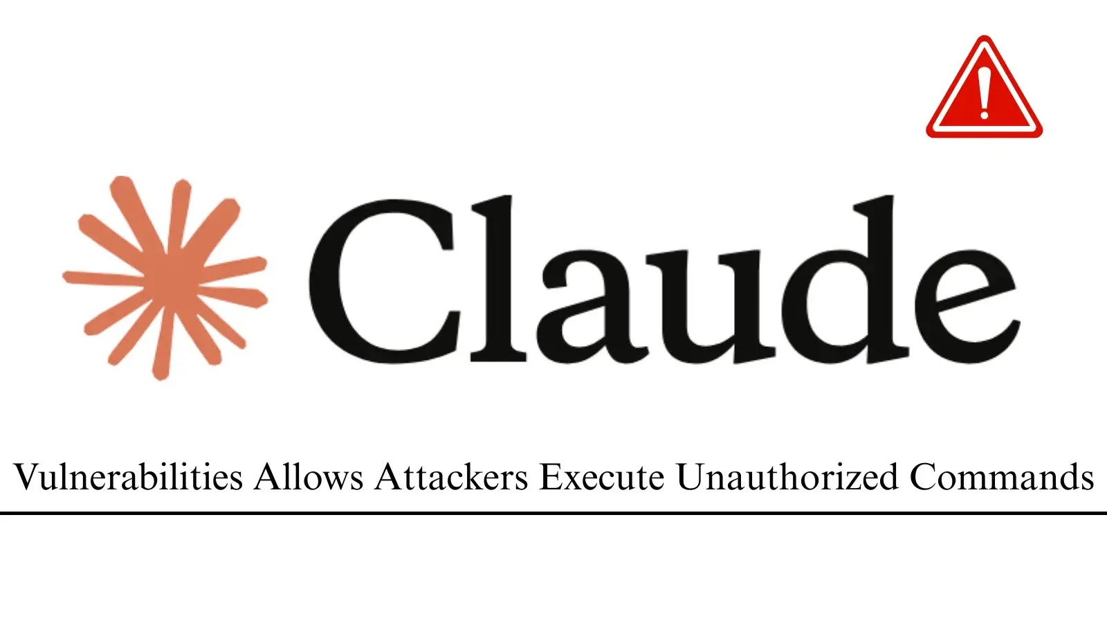 Claude AI Flaws Let Attackers Execute Unauthorized Commands Using the Model Itself