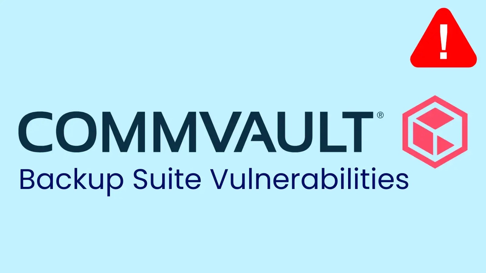 Commvault Backup Suite Flaws Allow Attackers to Breach On-Premises Systems