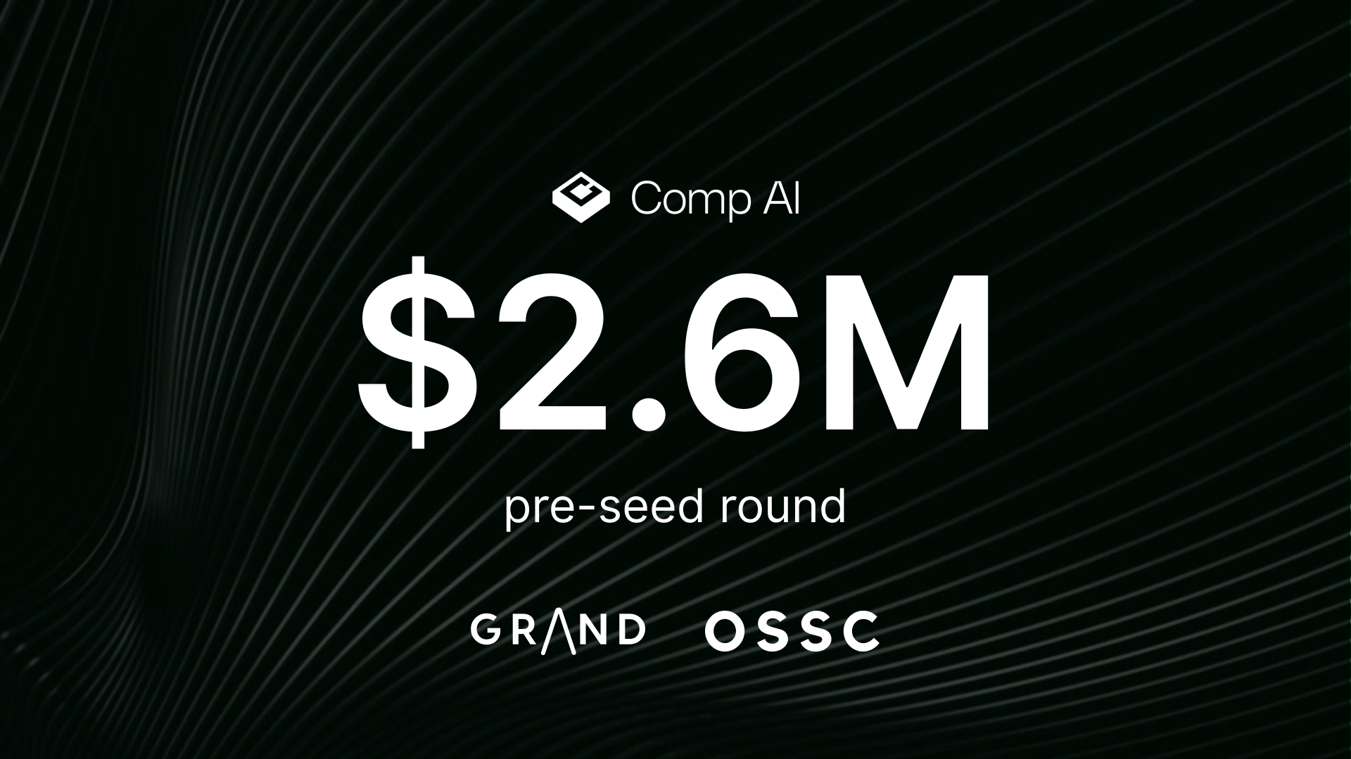 Comp AI secures $2.6M pre-seed to disrupt SOC 2 market Comp AI secures $2.6M pre-seed to disrupt SOC 2 market