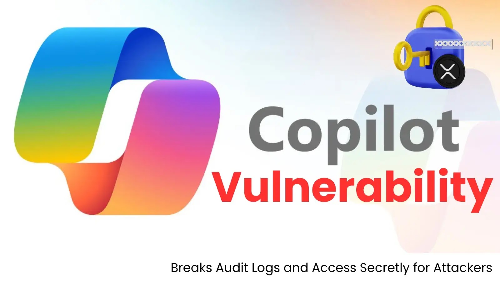 Copilot Vulnerability Lets Attackers Bypass Audit Logs and Gain Hidden Access
