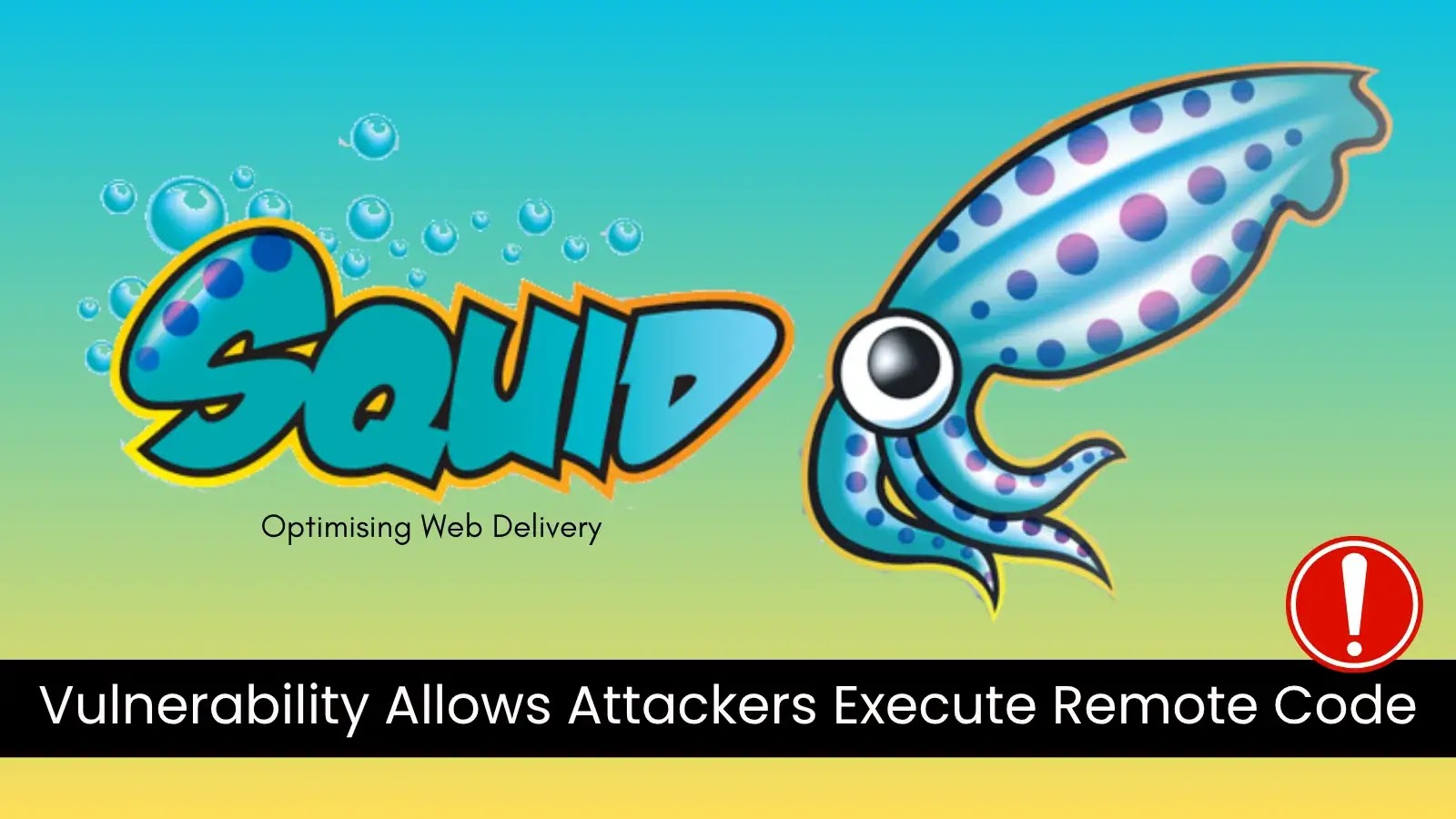 Critical Squid Flaw Allows Remote Code Execution by Attackers Critical Squid Flaw Allows Remote Code Execution by Attackers