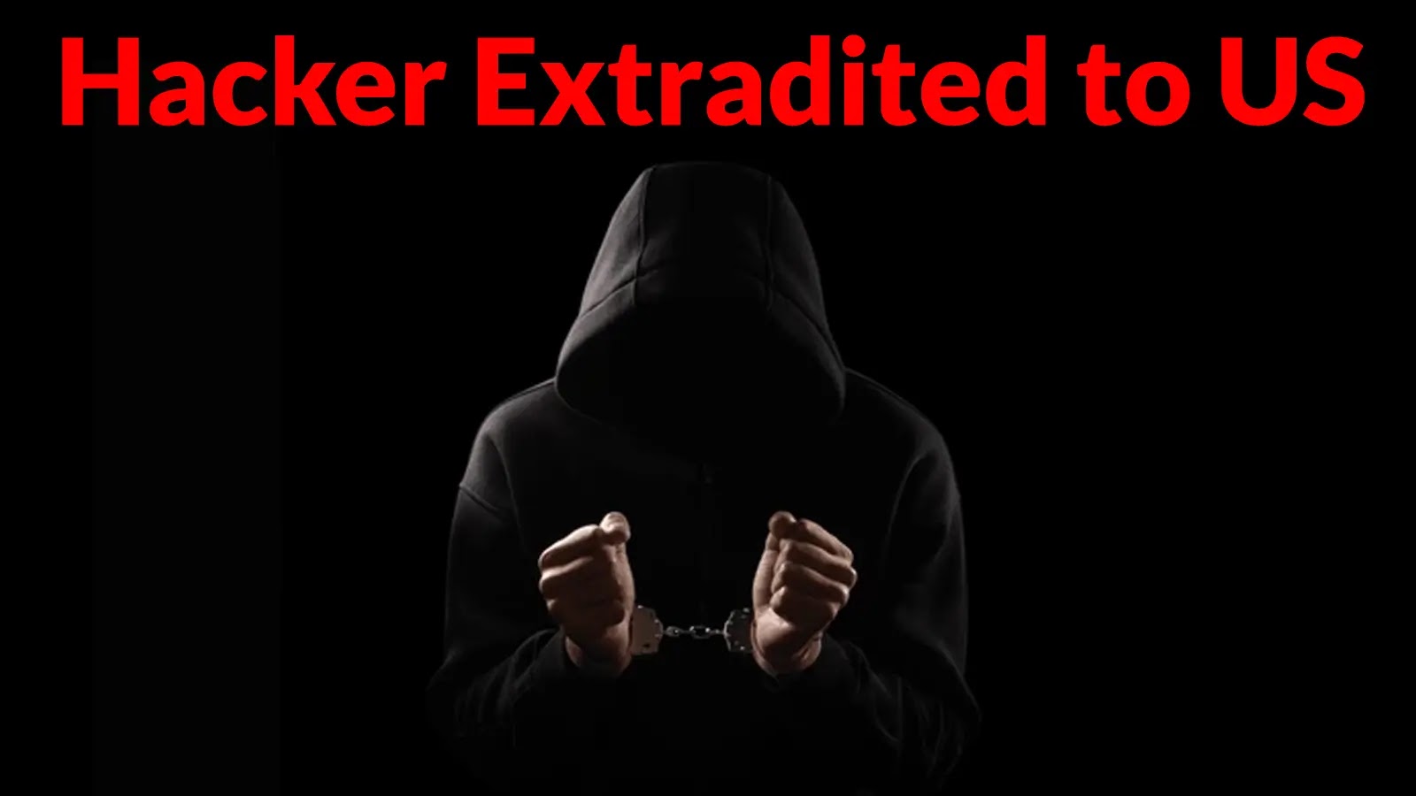 Hacker Extradited to US for Stealing Over $2.5 Million in Tax Fraud Attacks