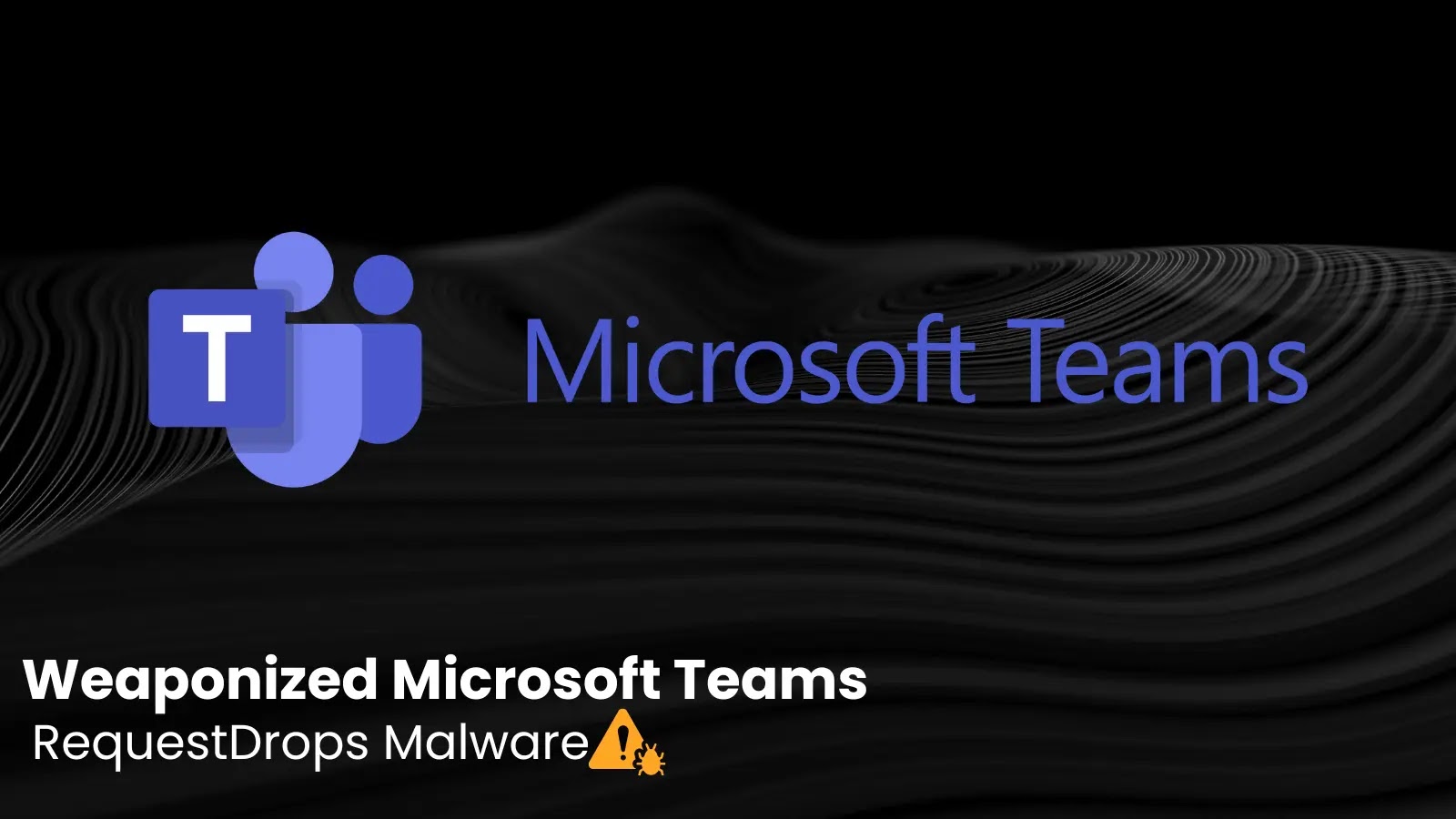 Hackers Mimic IT Teams to Exploit Microsoft Teams Request to Gain System Remote Access Hackers Mimic IT Teams to Exploit Microsoft Teams Request to Gain System Remote Access