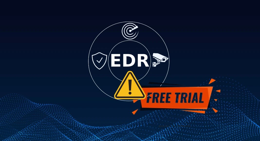Hackers Weaponizing Free Trials of EDR to Disable Existing EDR Protections