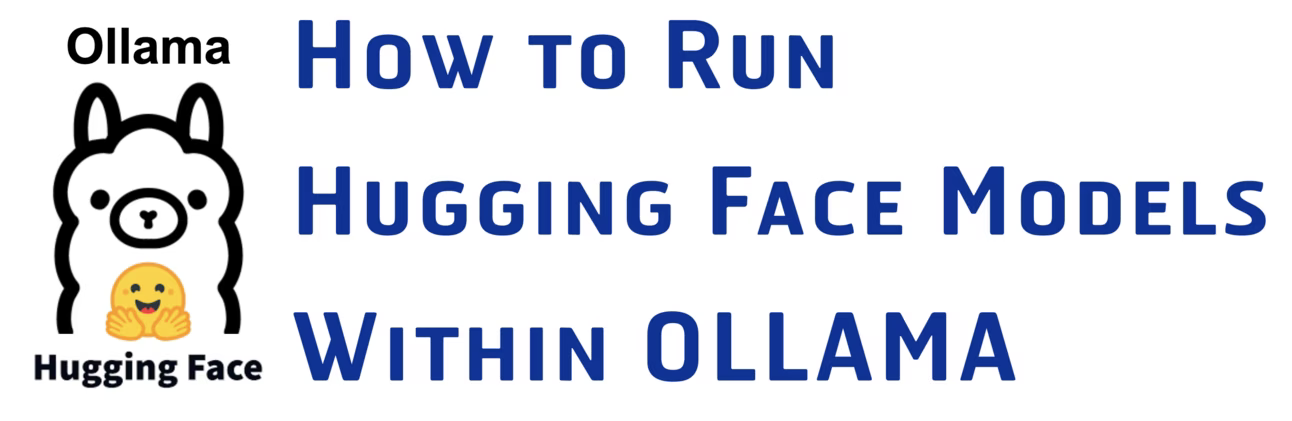 How to Use Hugging Face Models with Ollama
