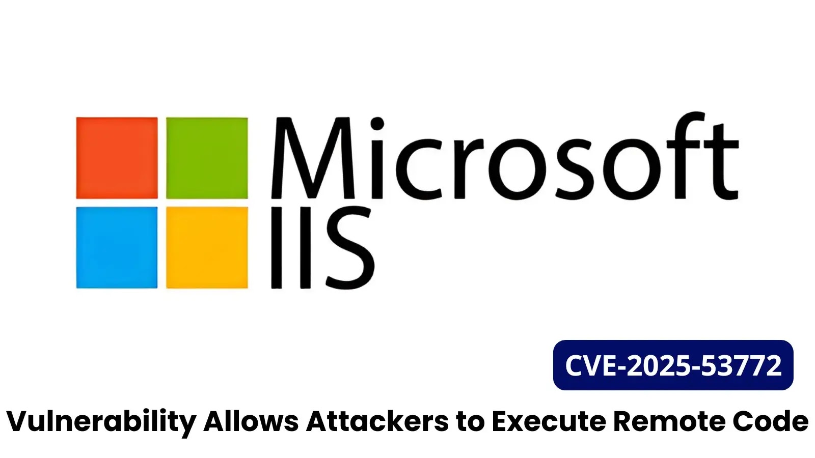 Microsoft IIS Web Deploy Vulnerability Allows Remote Code Execution