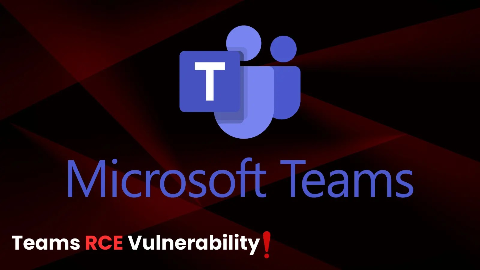 Microsoft Teams RCE Vulnerability Let Attackers Read, Write and Delete Messages