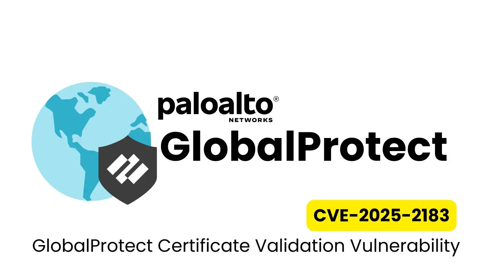Palo Alto GlobalProtect Vulnerability Allows Privilege Escalation via Certificate Bypass
