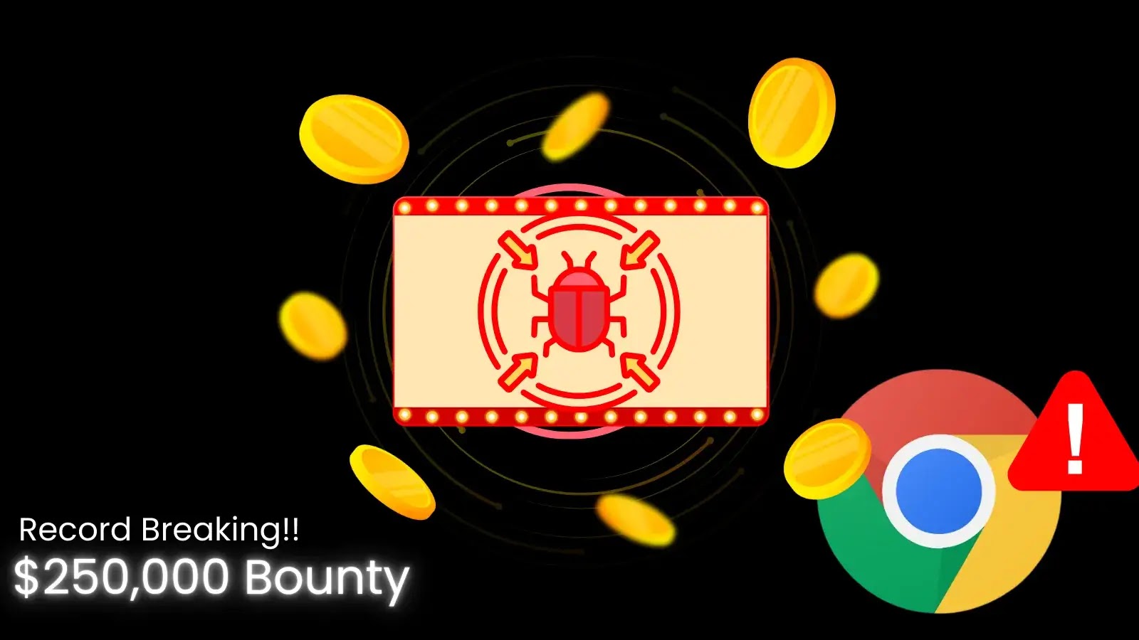 Record $250K Bug Bounty Awarded for Discovering Critical Chrome RCE Flaw