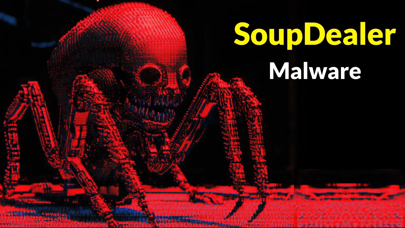 SoupDealer Malware Bypasses Every Sandbox, AV's and EDR/XDR in Real-World Incidents