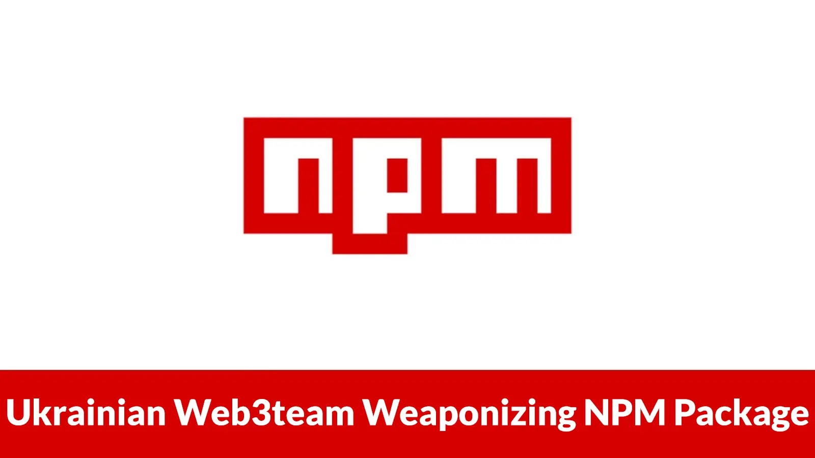 Ukrainian Web3team Weaponizing NPM Package to Attack Job Seekers and Steal Sensitive Data