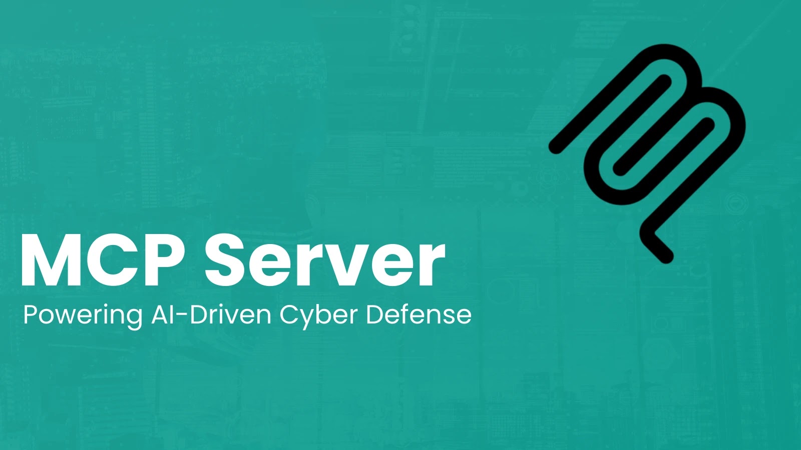 What is MCP Server – How it is Powering AI-Driven Cyber Defense