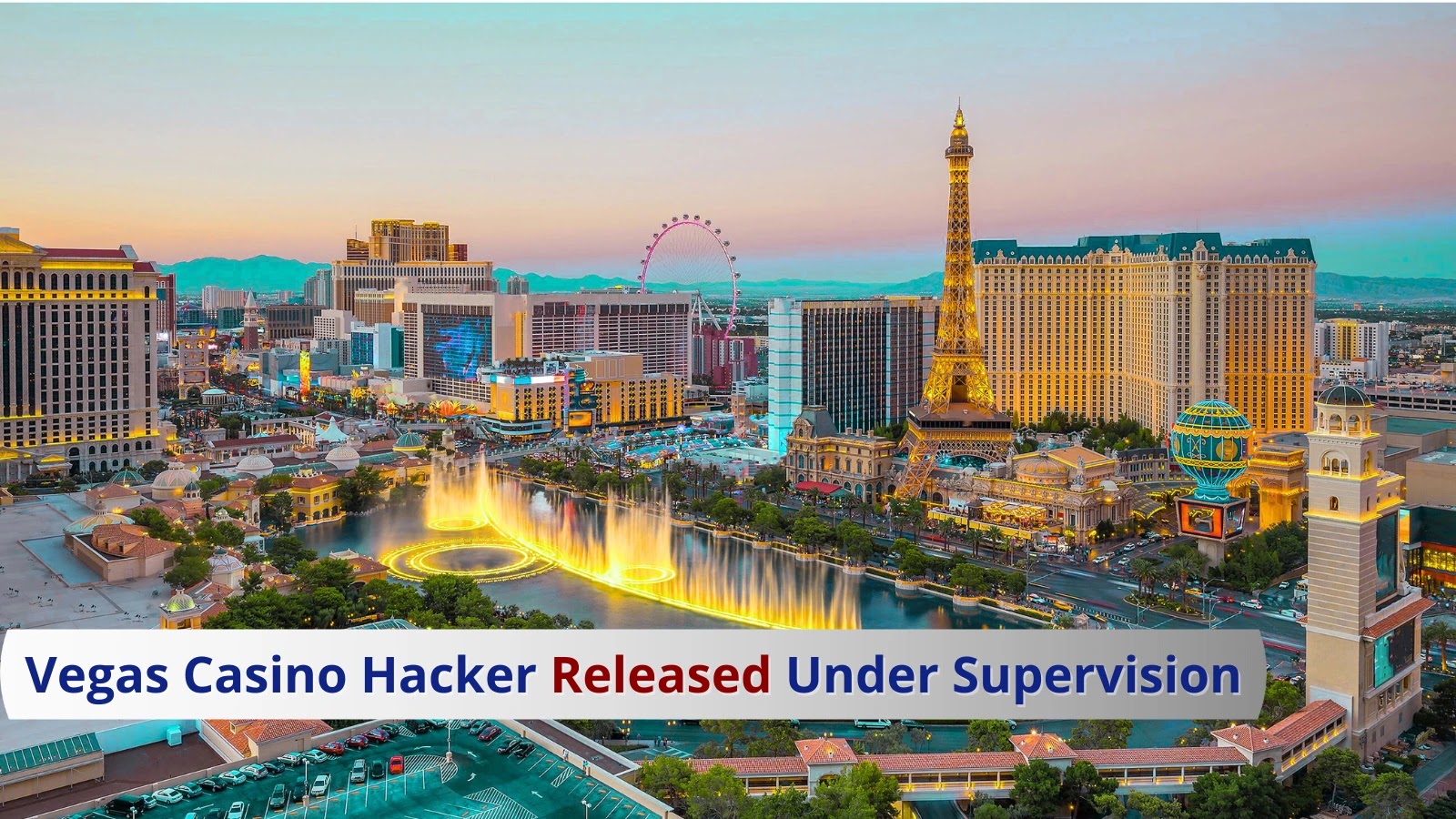 17-year-old Hacker Responsible for Vegas Casinos Hack has Been Released