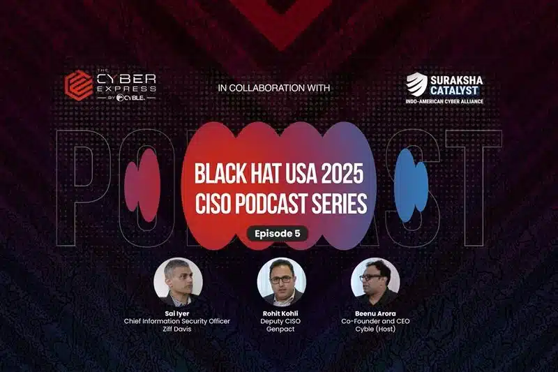 Black Hat USA 2025 CISO Podcast Series: Episode 5 Live Now