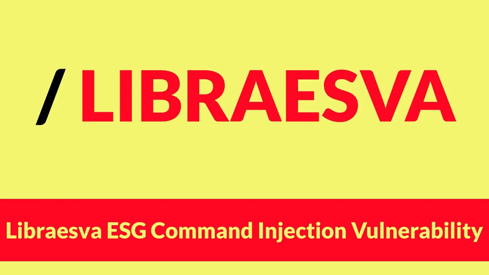 CISA Warns of Libraesva ESG Command Injection Vulnerability Actively Exploited in Attacks