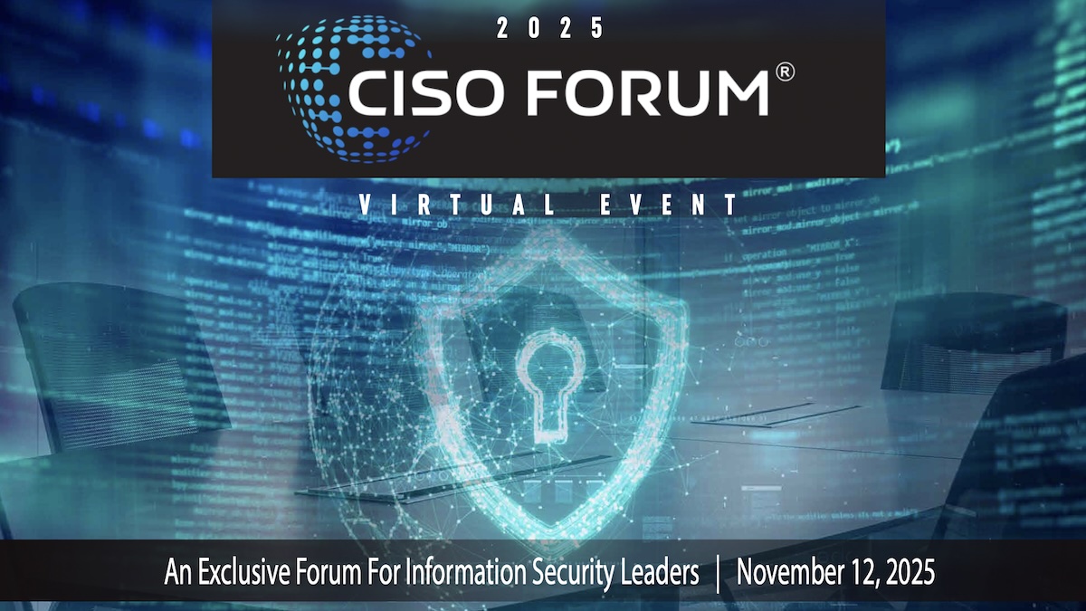 Call for Presentations Open for 2025 CISO Forum Virtual Summit CISO Forum