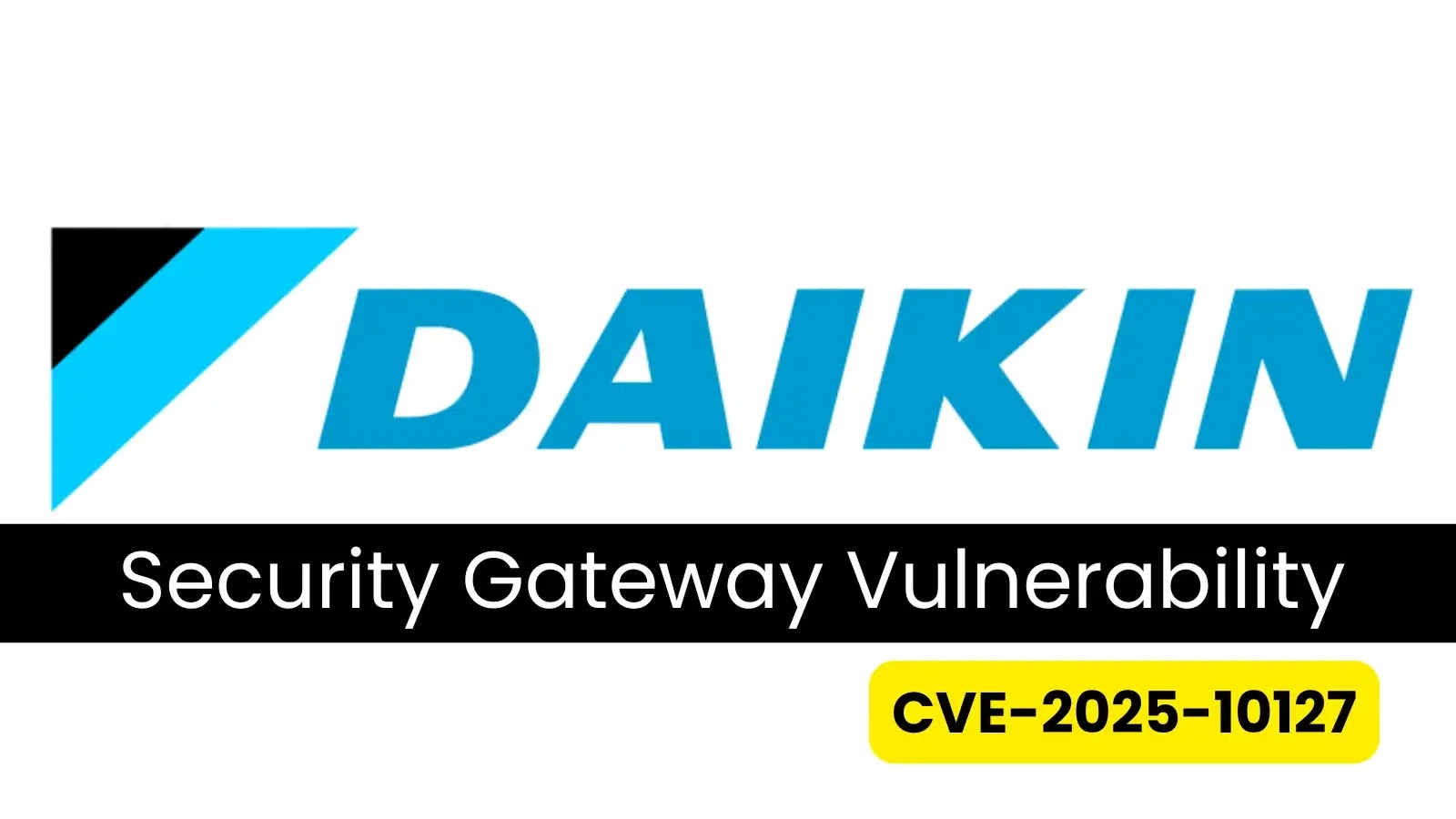 Daikin Security Gateway Vulnerability Allows Unauthorized System Access