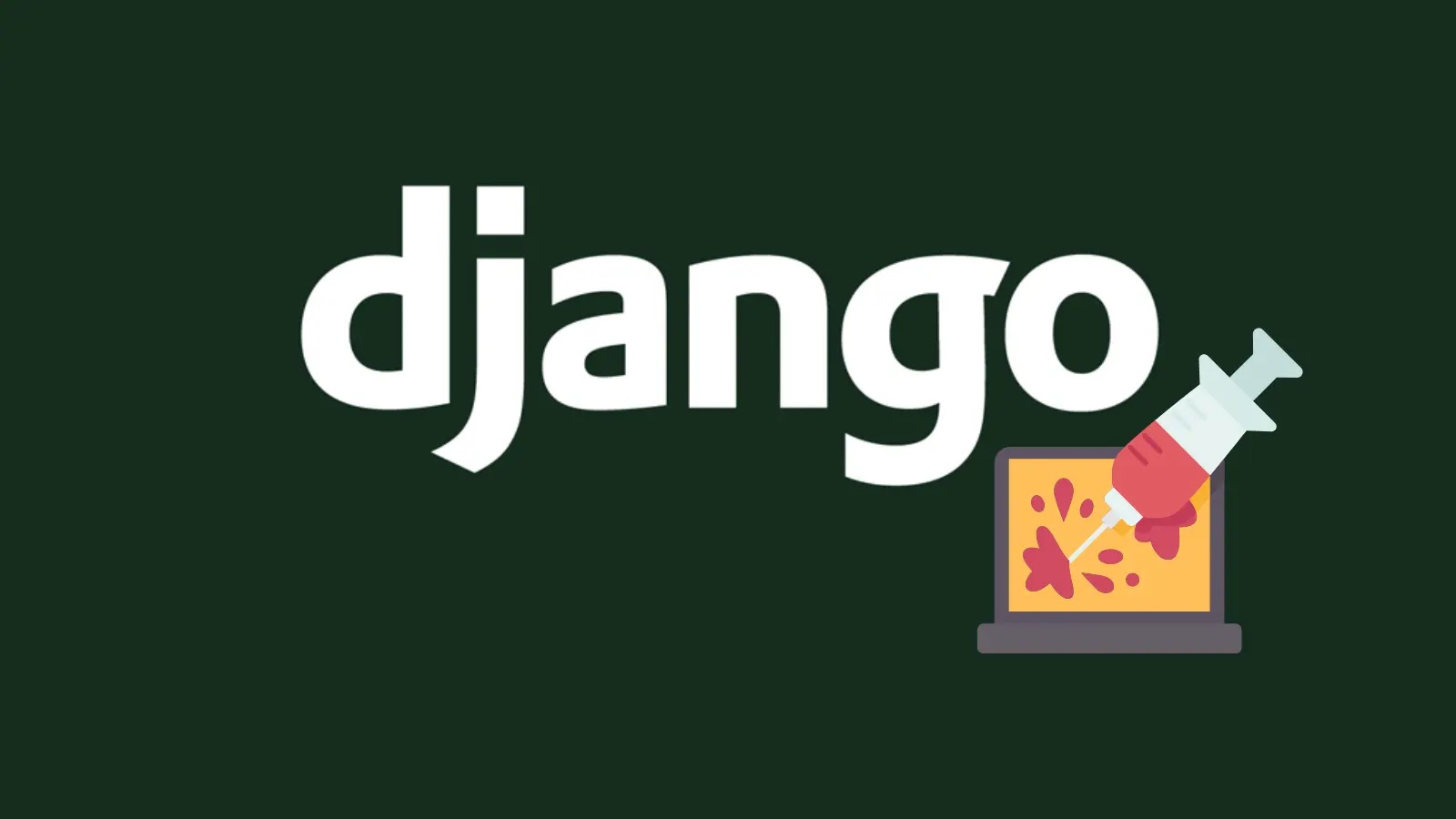 Django Critical Vulnerability Let attackers Execute Malicious SQL Code on Web Servers