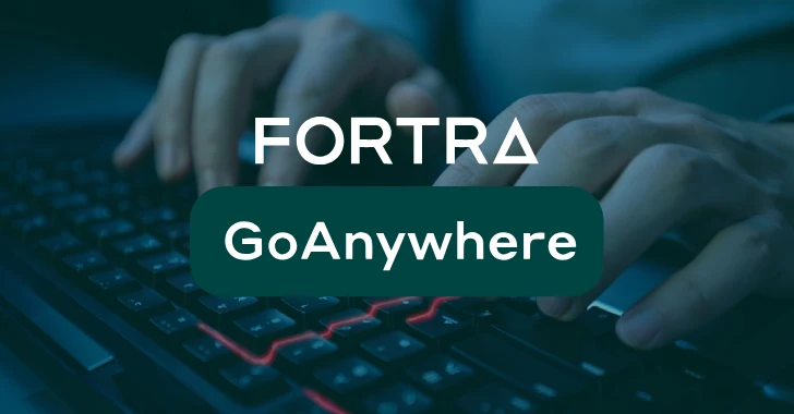 Fortra GoAnywhere CVSS 10 Flaw Exploited as 0-Day a Week Before Public Disclosure