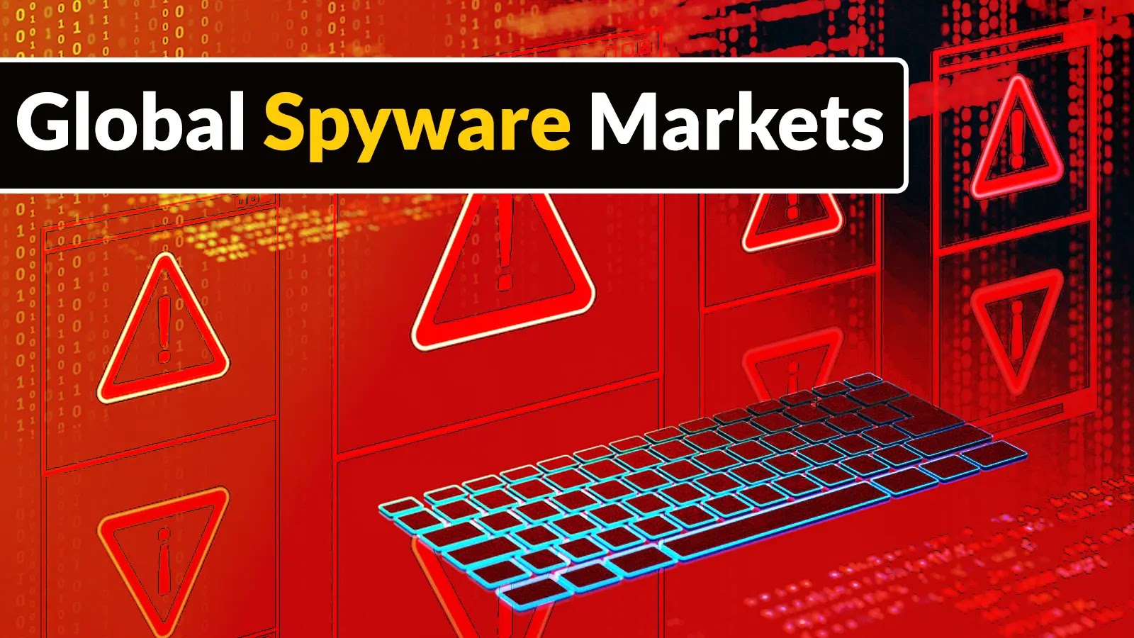Global Spyware Markets to Identify New Entities Entering The Market Global Spyware Markets to Identify New Entities Entering The Market